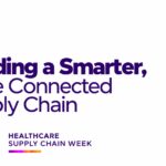 Building a Smarter, More Connected Healthcare Supply Chain