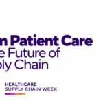 From Patient Care to the Future of Healthcare Supply Chain